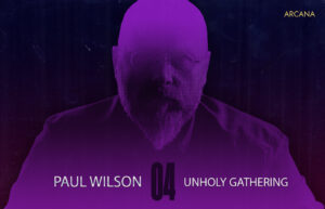 Unholy Gathering - 폴 윌슨(Paul Wilson)